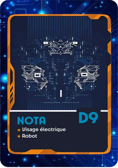 Carte NOTA, code D9. Attributs : visage électrique, robot.